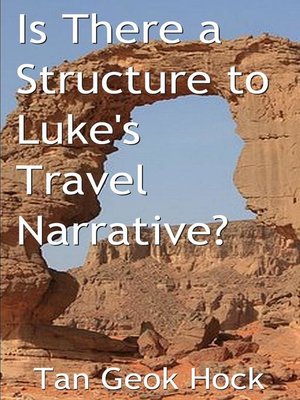 cover image of Is There a Structure to Luke's Travel Narrative?